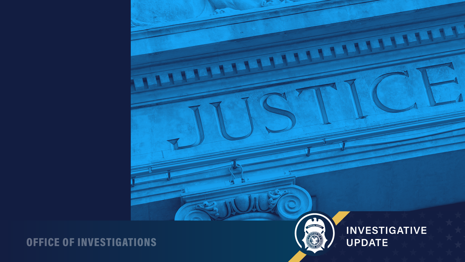 The word Justice on a stone building that appears to be a courthouse. Office of Investigations.